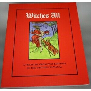 Witches All: A Treasury from Past Editions of The Witches' Almanac Brand New